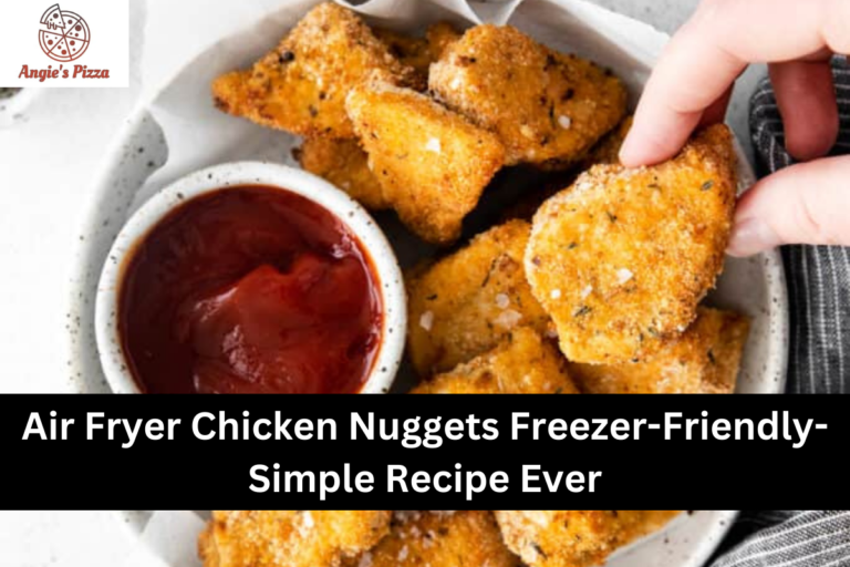 Air Fryer Chicken Nuggets Freezer-Friendly- Simple Recipe Ever