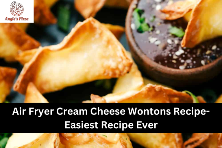 Air Fryer Cream Cheese Wontons Recipe- Easiest Recipe Ever