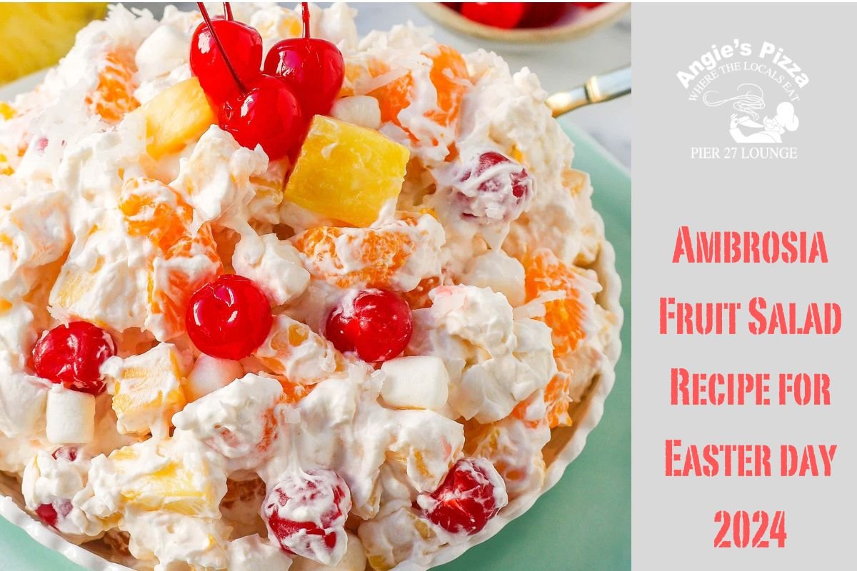 Ambrosia Fruit Salad Recipe for Easter day 2024