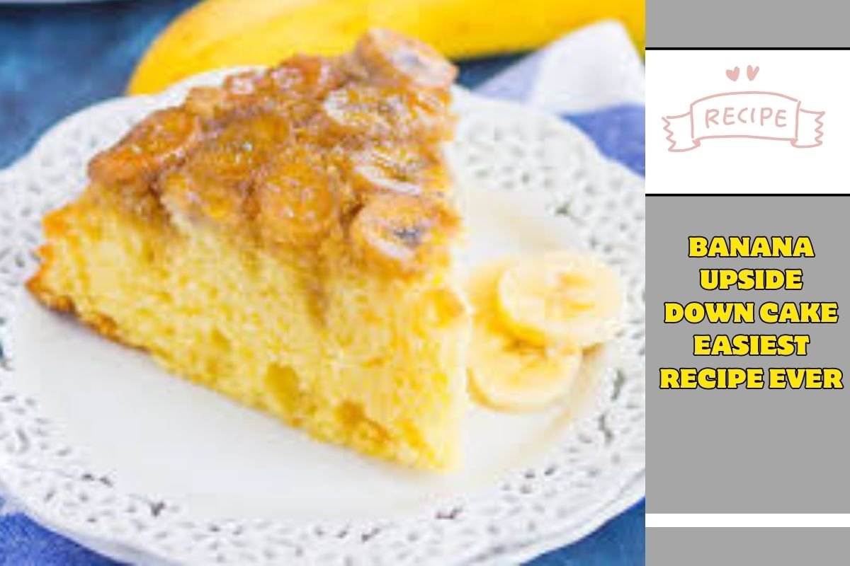 Banana Upside Down Cake Easiest Recipe Ever