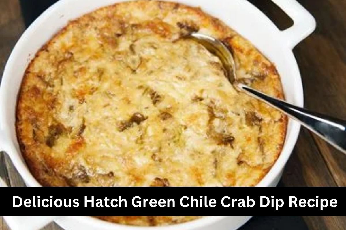 Delicious Hatch Green Chile Crab Dip Recipe