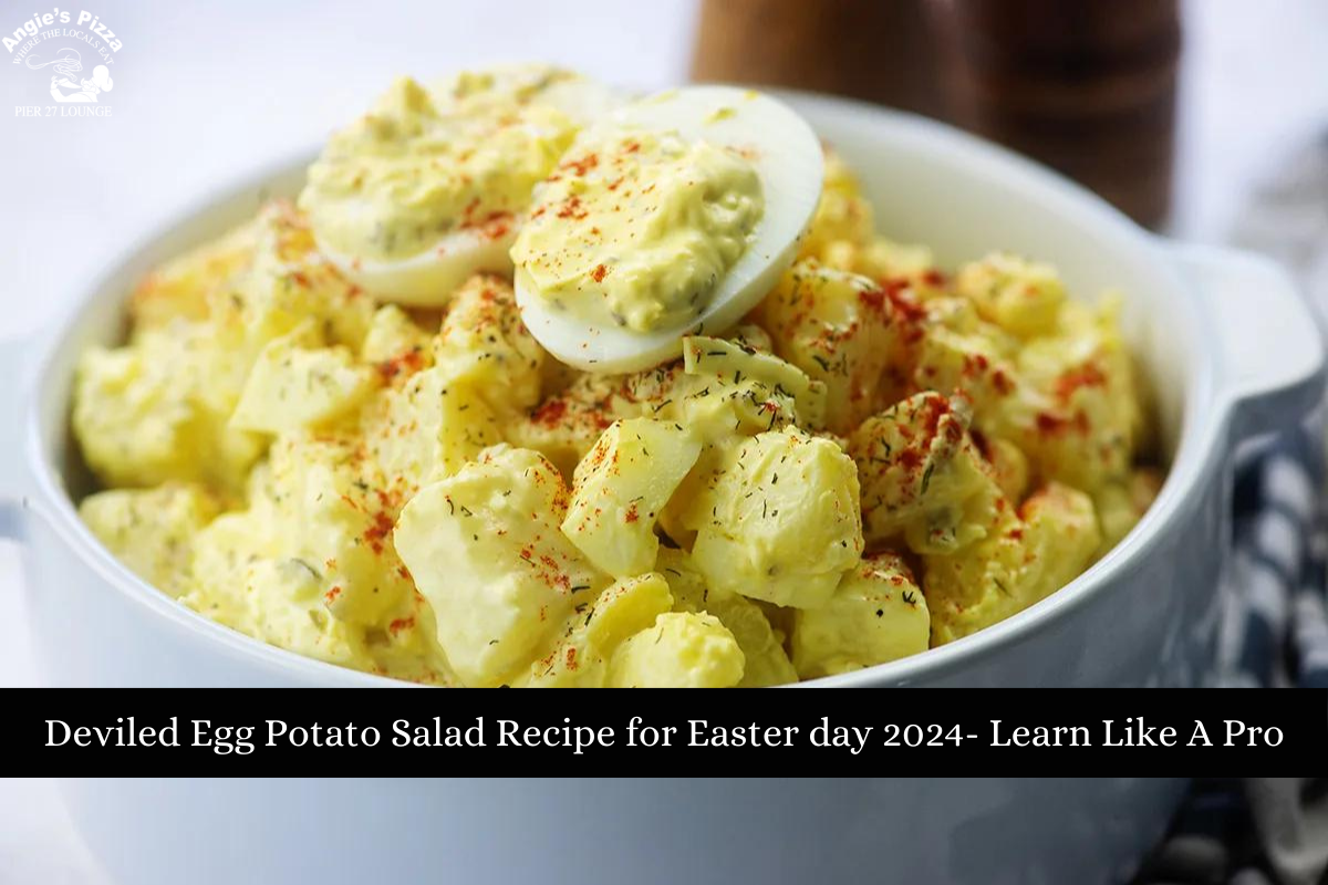 Deviled Egg Potato Salad Recipe for Easter day 2024- Learn Like A Pro