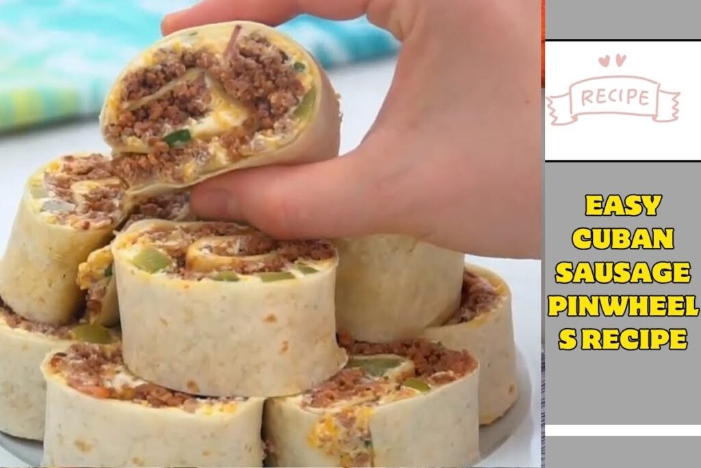 Easy Cuban Sausage Pinwheels Recipe