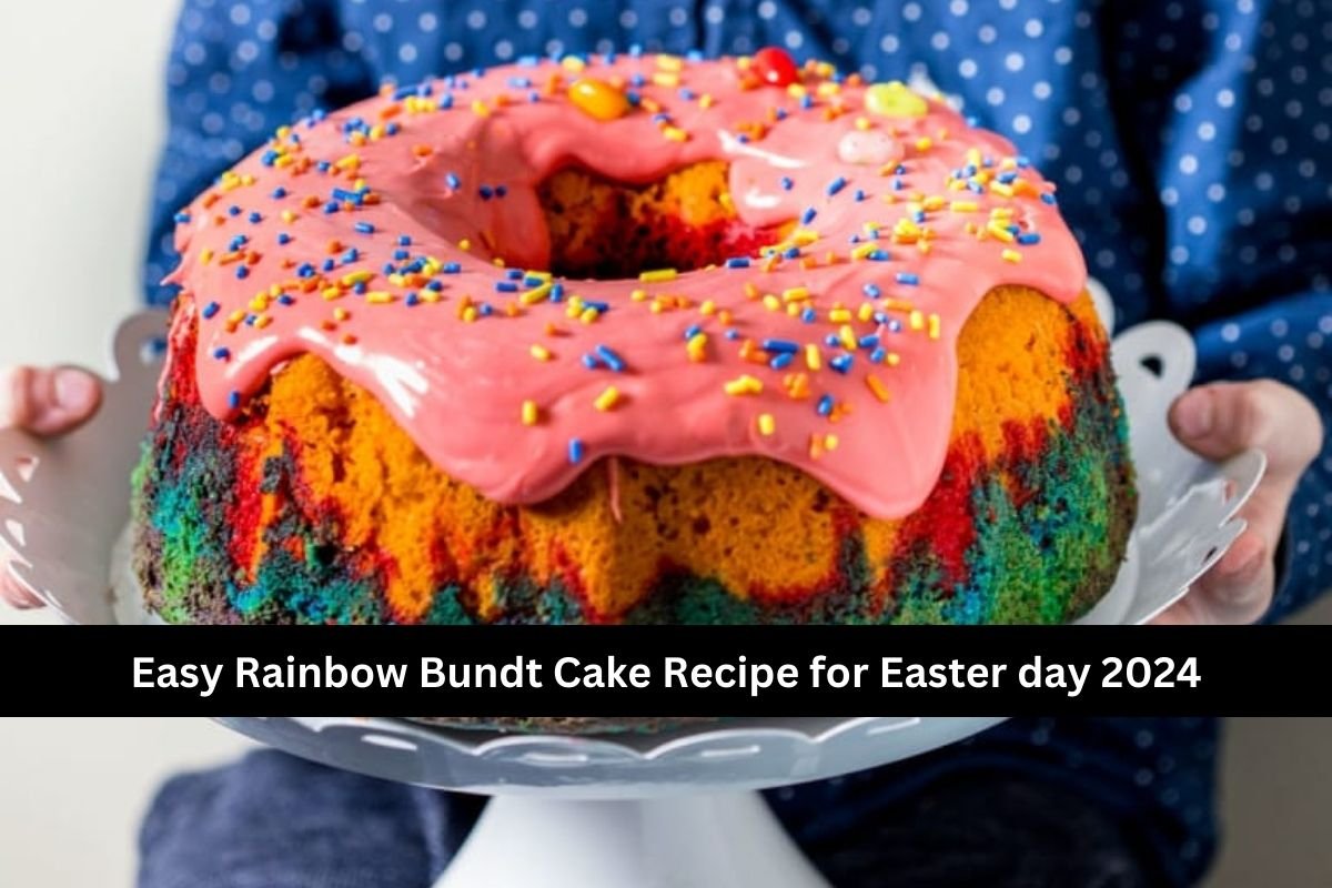 Easy Rainbow Bundt Cake Recipe for Easter day 2024