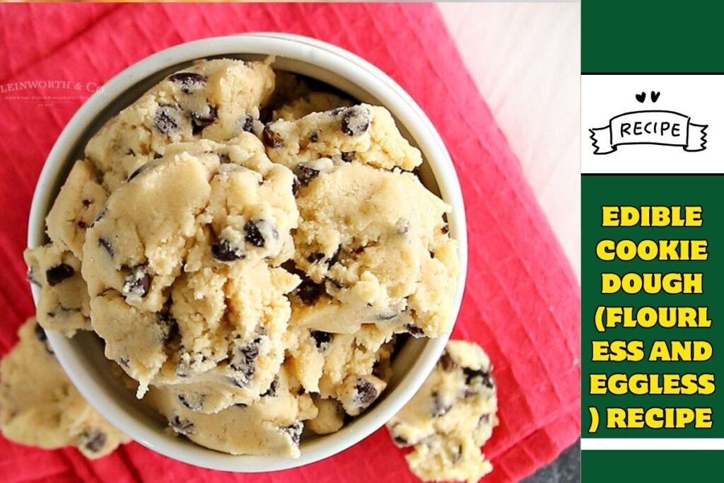 Edible Cookie Dough (Flourless And Eggless) Recipe