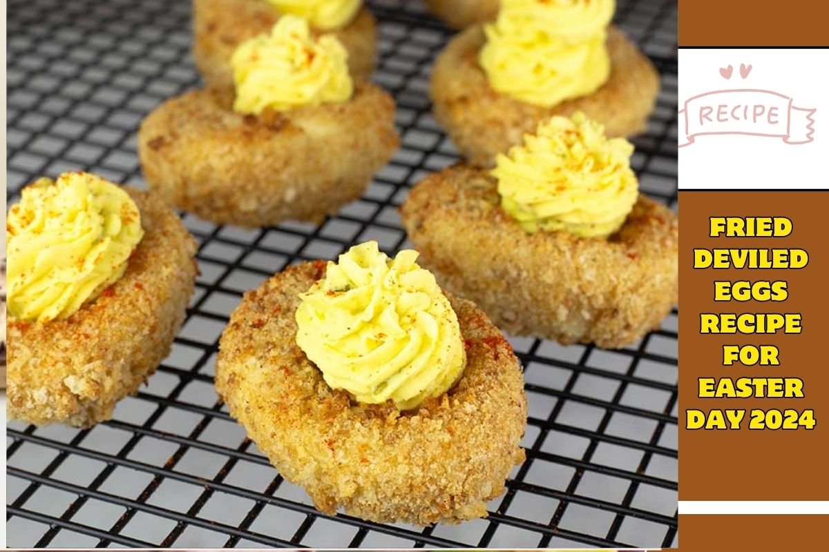 Fried Deviled Eggs Recipe for Easter day 2024