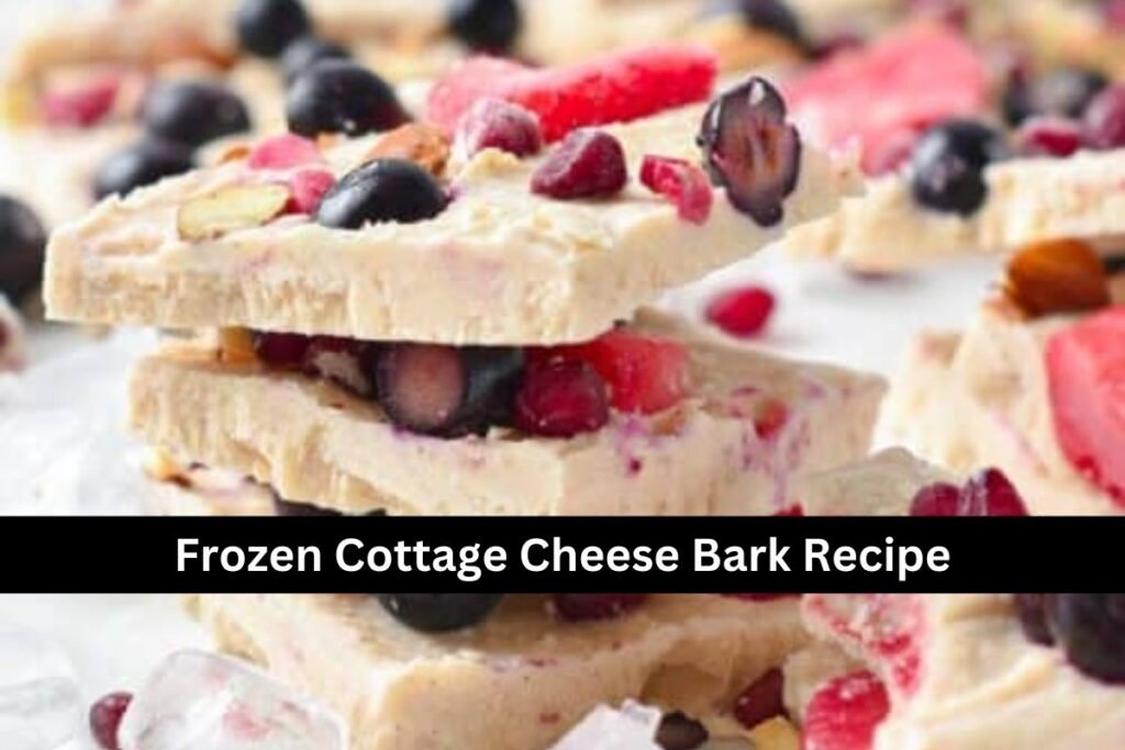 Frozen Cottage Cheese Bark Recipe