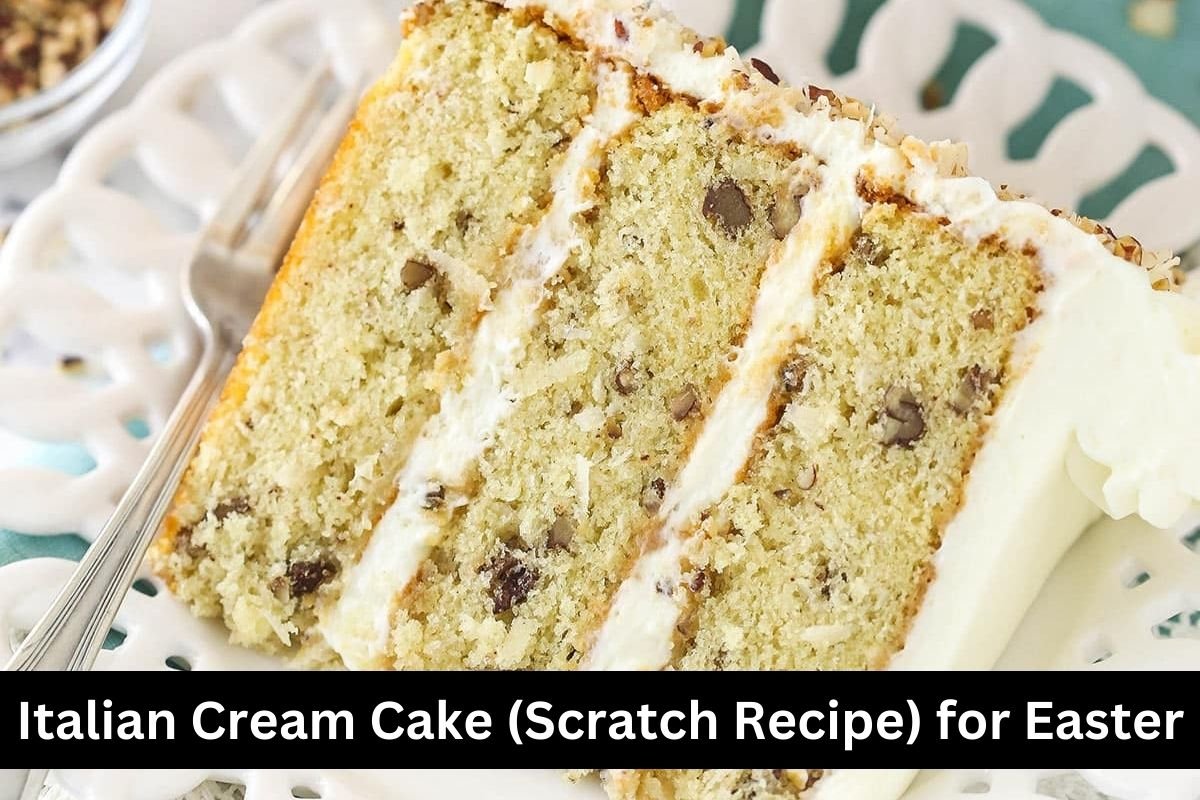 Italian Cream Cake (Scratch Recipe) for Easter