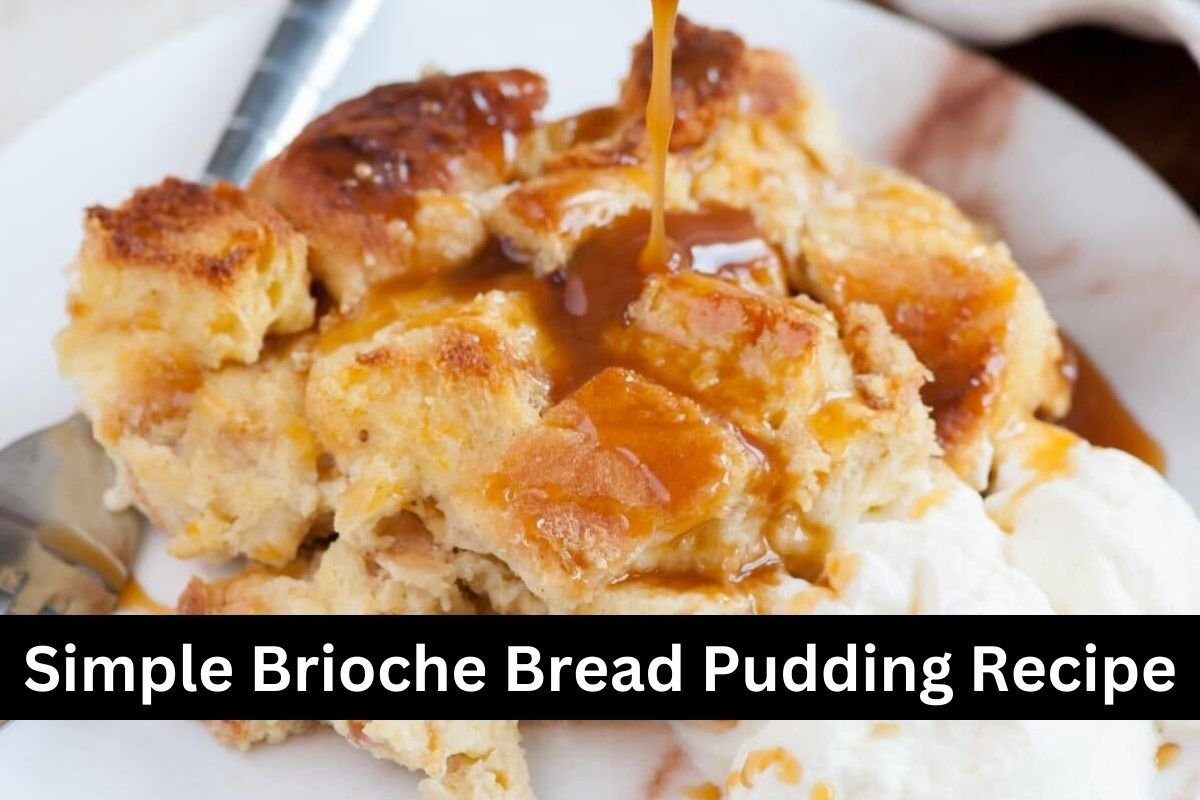 Simple Brioche Bread Pudding Recipe