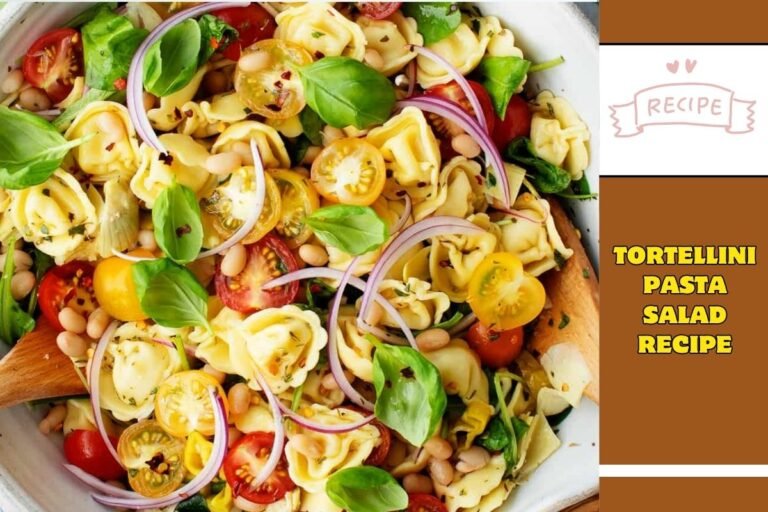 Tortellini Pasta Salad Recipe