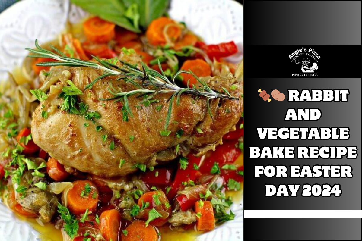 🍖🥔 Rabbit And Vegetable Bake Recipe for Easter day 2024